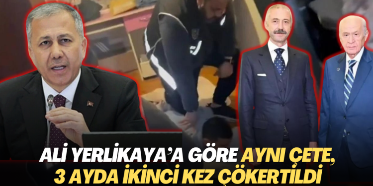 Ali Yerlikaya’a göre aynı çete, 3 ayda ikinci kez çökertildi