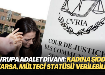 Avrupa Adalet Divanı: Kadına aile içi şiddet varsa, mülteci statüsü verilebilir