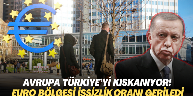Avrupa Türkiye’yi kıskanıyor! Euro Bölgesi işsizlik oranı yüzde 6,4’e geriledi