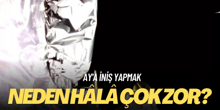 Ay’a iniş yapmak neden hâlâ çok zor?