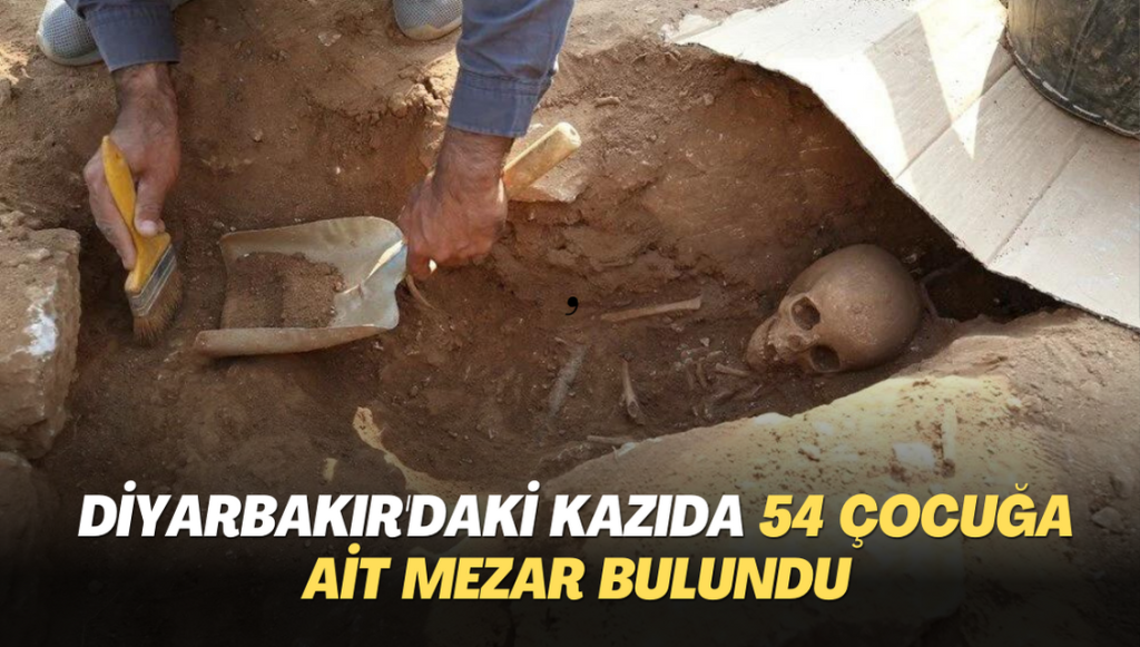 Diyarbakır’daki kazıda 54 çocuğa ait mezar bulundu