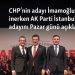 CHP’nin adayı İmamoğlu sahaya inerken AK Parti İstanbul’daki adayını Pazar günü açıklayacak