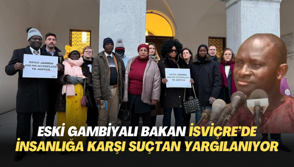 Eski Gambiyalı bakan İsviçre’de insanlığa karşı suçlardan yargılanıyor