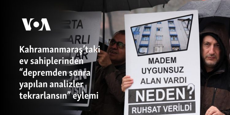 Kahramanmaraş’taki ev sahiplerinden “depremden sonra yapılan analizler tekrarlansın” eylemi