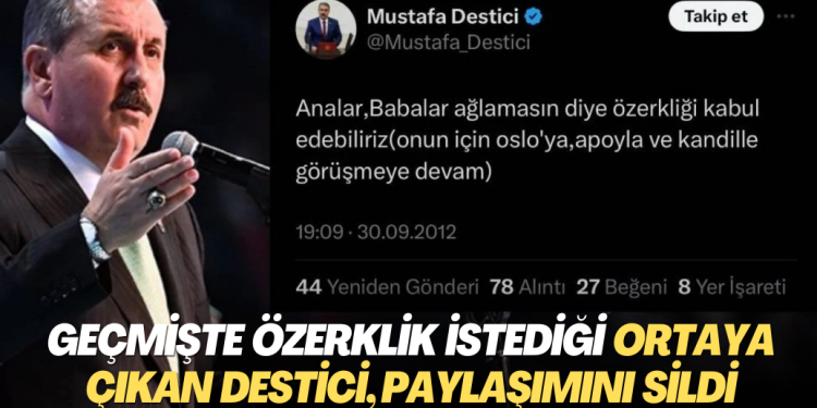 Geçmişte özerklik istediği ortaya çıkan Destici, paylaşımını sildi