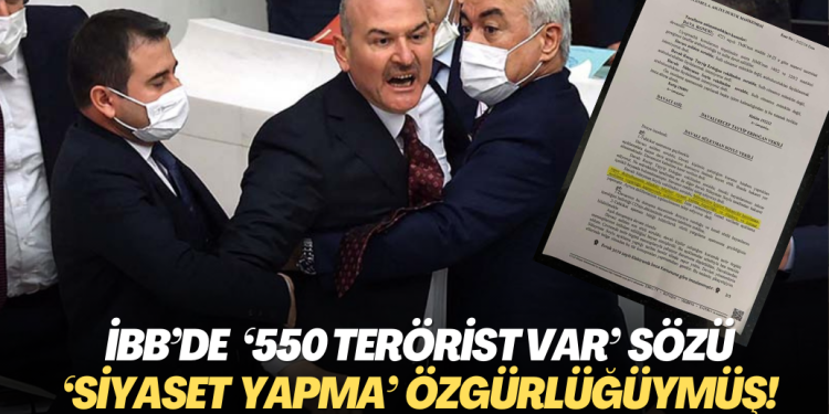 İBB’de ‘550 terörist var’ diyen Soylu, ‘siyaset yapma özgürlüğünü’ kullanmış!