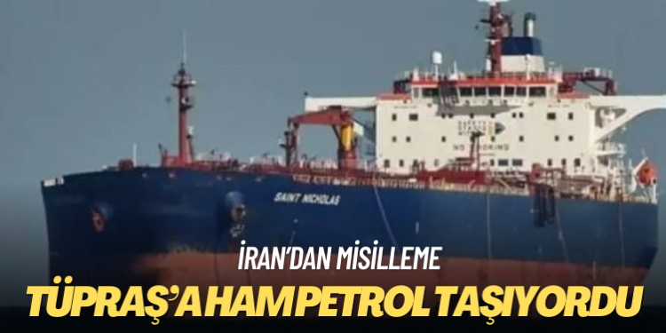 İran Tüpraş’a ham petrol taşıyan gemiye neden el koydu?