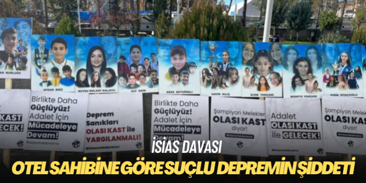 İsias davası: Otel sahibine göre tek suçlu depremin şiddeti