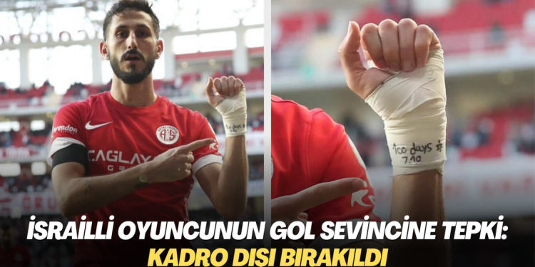 İsrailli oyuncunun gol sevinci tepki gördü: Kadro dışı bırakıldı