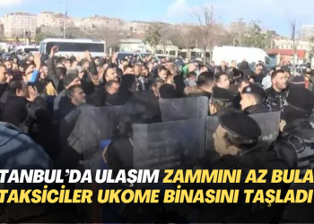 İstanbul’da ulaşım zammı yetersiz bulan taksiciler UKOME binasını taşladı