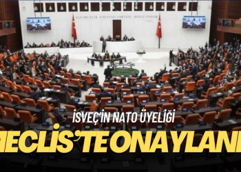 İsveç’in NATO üyeliği Meclis’te onaylandı