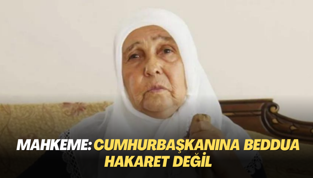 Mahkemeden karar: Cumhurbaşkanına beddua hakaret değil