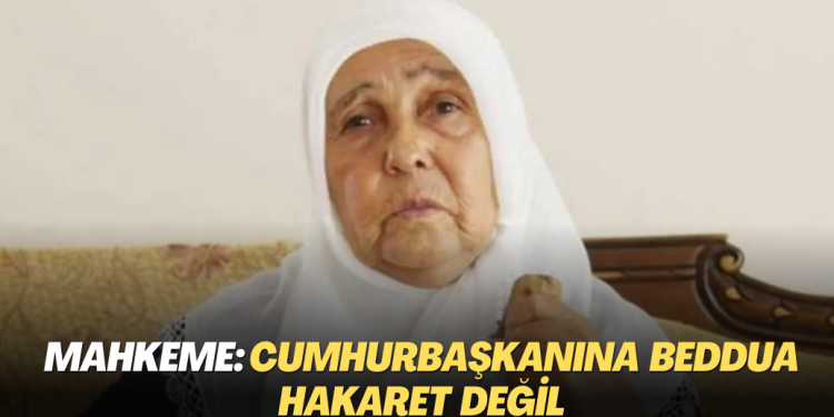 Mahkemeden karar: Cumhurbaşkanına beddua hakaret değil
