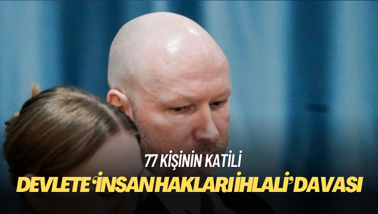 Norveç’te 77 kişinin katili Breivik’ten devlete ‘insan hakları ihlali’ davası