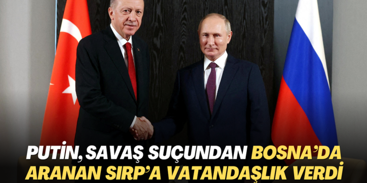 Putin, savaş suçundan Bosna’da aranan Sırp’a vatandaşlık verdi