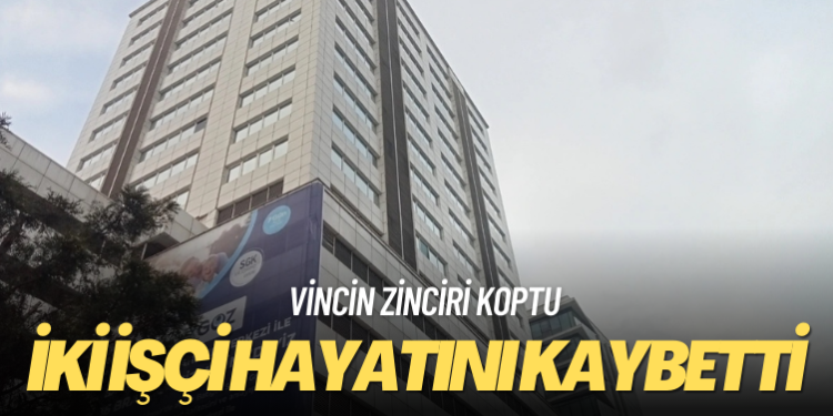 Reklam tabelası asarken vincin zinciri koptu: 2 işçi hayatını kaybetti
