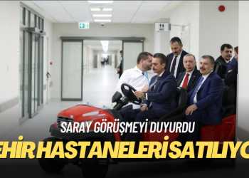 Saray görüşmeyi duyurdu: Şehir hastanelerinden biri Arap yatırımcıya satılabilir