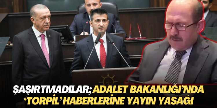Şaşırtmayan gelişme; Adalet Bakanlığı’nda ‘torpil’ haberlerine yayın yasağı