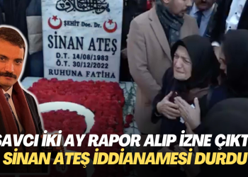 Savcı iki ay rapor alıp izne çıktı: Sinan Ateş cinayeti iddianamesi durdu