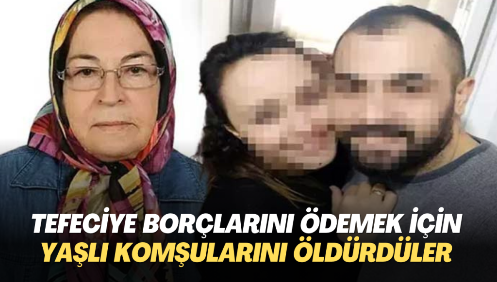 Tefeciye borçlarını ödemek için yaşlı komşularını öldürdüler