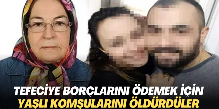 Tefeciye borçlarını ödemek için yaşlı komşularını öldürdüler
