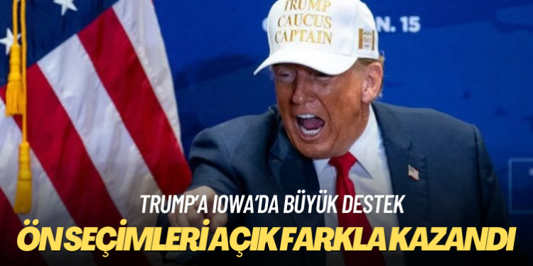 Trump, Cumhuriyetçi Parti’nin Iowa’daki ön seçimlerini açık farkla kazandı