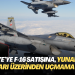 Türkiye’ye F-16 satışına, Yunanistan adaları üzerinden uçmama şartı getirildi