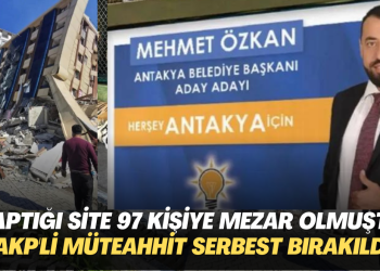 Yaptığı binada 97 kişiye mezar olmuştu: ‘Reis’in dava adamıyım’ diyen müteahhit serbest bırakıldı