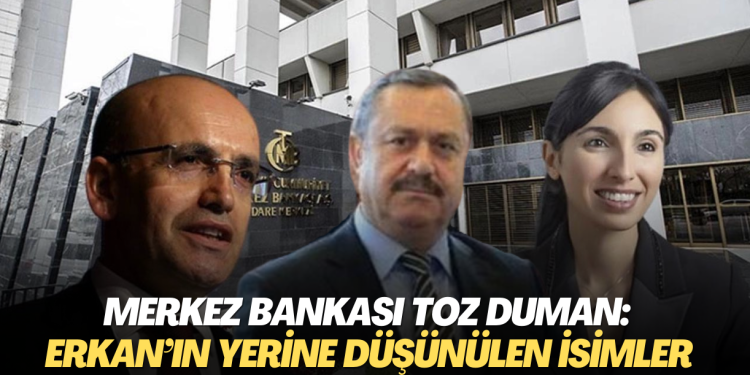 Merkez Bankası toz duman: Erkan’ın yerine düşünülen isimler kimler?