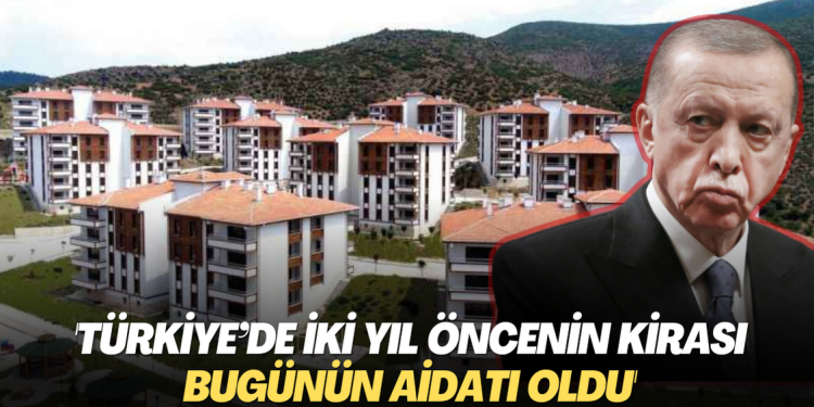 ‘Türkiye’de iki yıl öncenin kirası bugünün aidatı oldu’