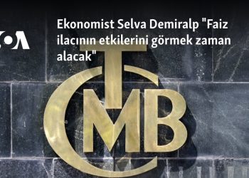 Ekonomist Selva Demiralp “Faiz ilacının etkilerini görmek zaman alacak”