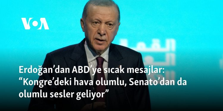 Erdoğan’dan ABD’ye sıcak mesajlar: “Kongre’deki hava olumlu, Senato’dan da olumlu sesler geliyor”