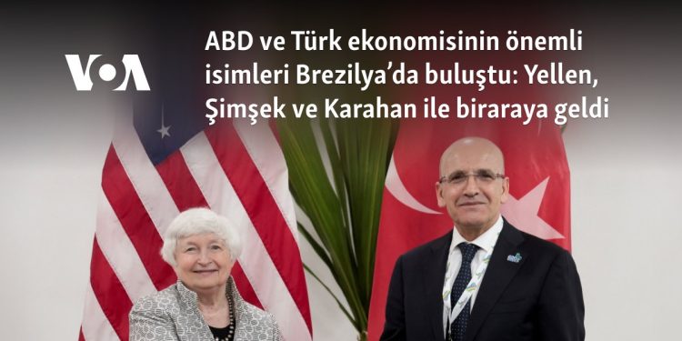 ABD ve Türk ekonomisinin önemli isimleri Brezilya’da buluştu: Yellen, Şimşek ve Karahan ile biraraya geldi