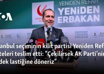 İstanbul seçiminin kilit partisi Yeniden Refah listeleri teslim etti: “Çekilirsek AK Parti’nin yedek lastiğine döneriz”