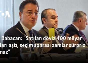 Ali Babacan: “Satılan döviz 400 milyar doları aştı, seçim sonrası zamlar sürpriz olmaz”