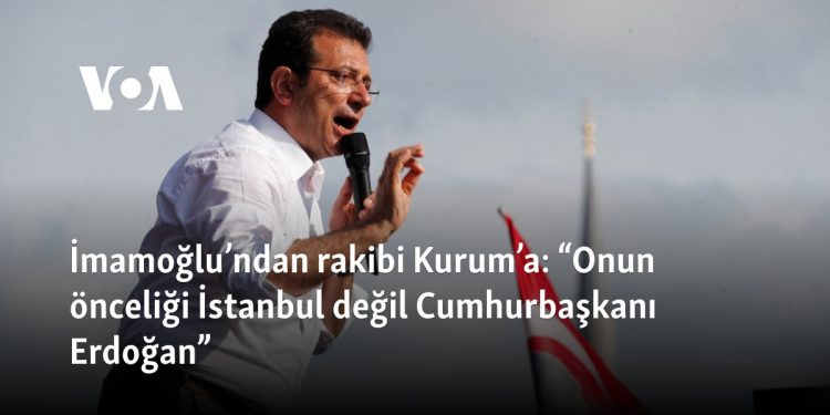 İmamoğlu’ndan rakibi Kurum’a: “Onun önceliği İstanbul değil Cumhurbaşkanı Erdoğan”