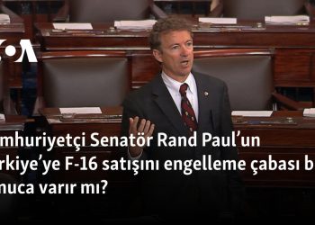 Cumhuriyetçi Senatör Rand Paul’un Türkiye’ye F-16 satışını engelleme çabası bir sonuca varır mı?