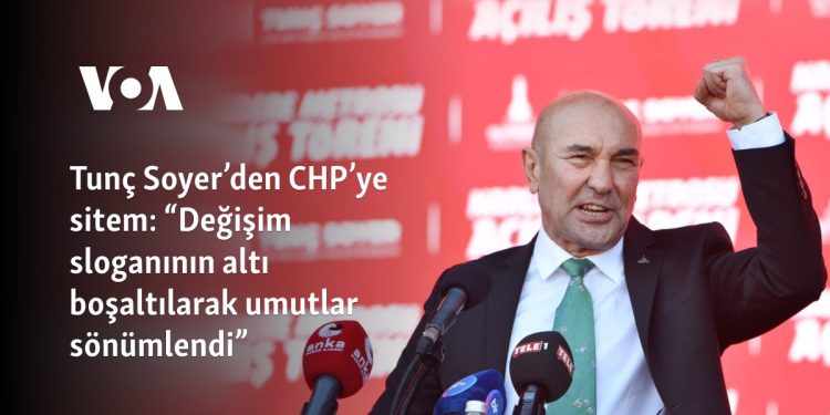 Tunç Soyer’den CHP’ye sitem: “Değişim sloganının altı boşaltılarak umutlar sönümlendi”