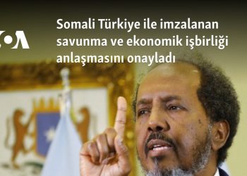 Somali Türkiye ile imzalanan savunma ve ekonomik işbirliği anlaşmasını onayladı