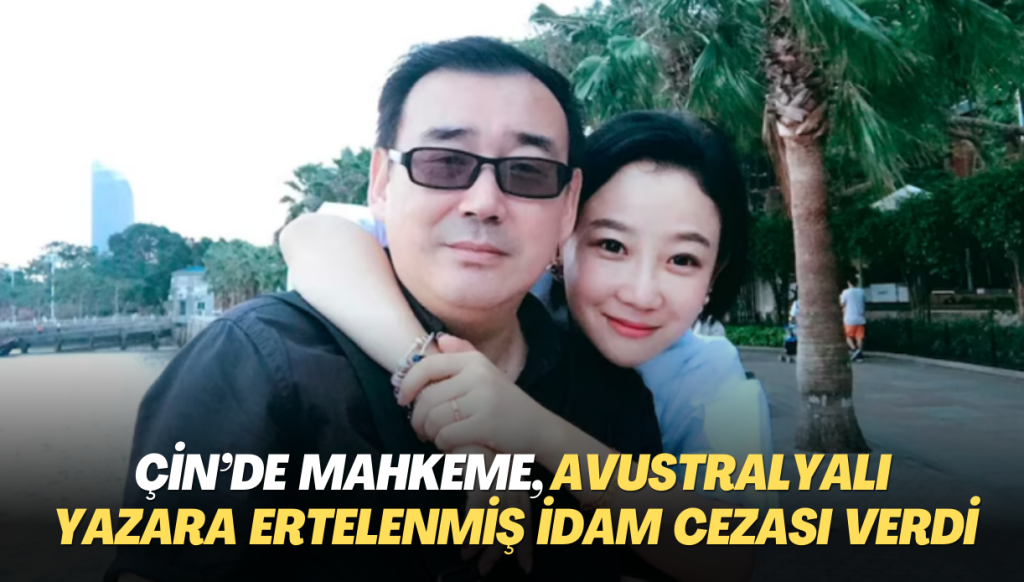 Çin’de mahkeme, Avustralyalı yazara ertelenmiş idam cezası verdi