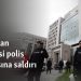 İstanbul Çağlayan Adliyesi polis noktasına saldırı