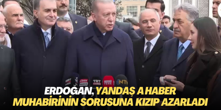 Erdoğan, yandaş A Haber muhabirinin sorusuna kızıp azarladı