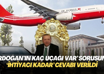 “Erdoğan’ın kaç uçağı var” sorusuna 17 ay sonra “ihtiyacı kadar” cevabı verildi
