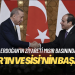 Erdoğan’ın ziyareti Mısır basınında: Mısır’ın ve Sisi’nin başarısı