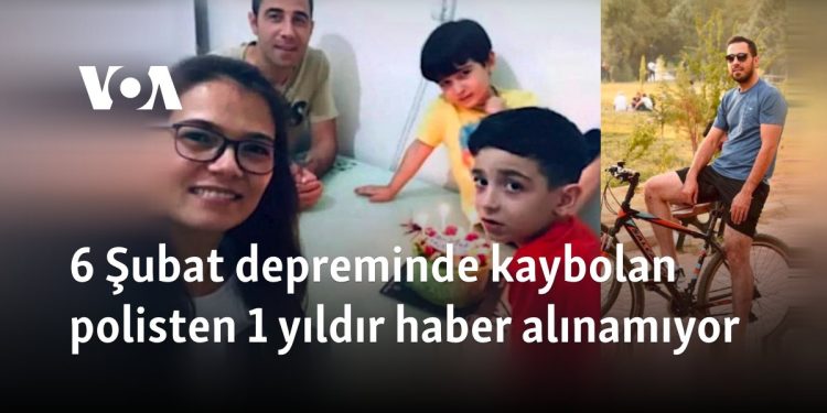 6 Şubat depreminde kaybolan polisten 1 yıldır haber alınamıyor