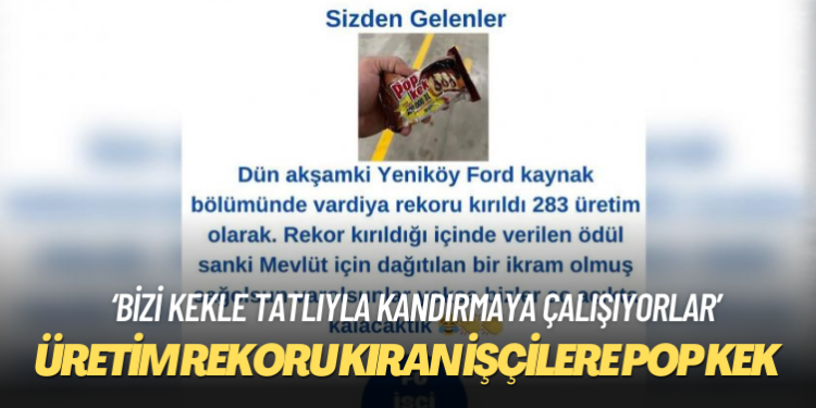 Ford Otosan’da üretim rekoru kıran işçileri pop kekle ödüllendirdi