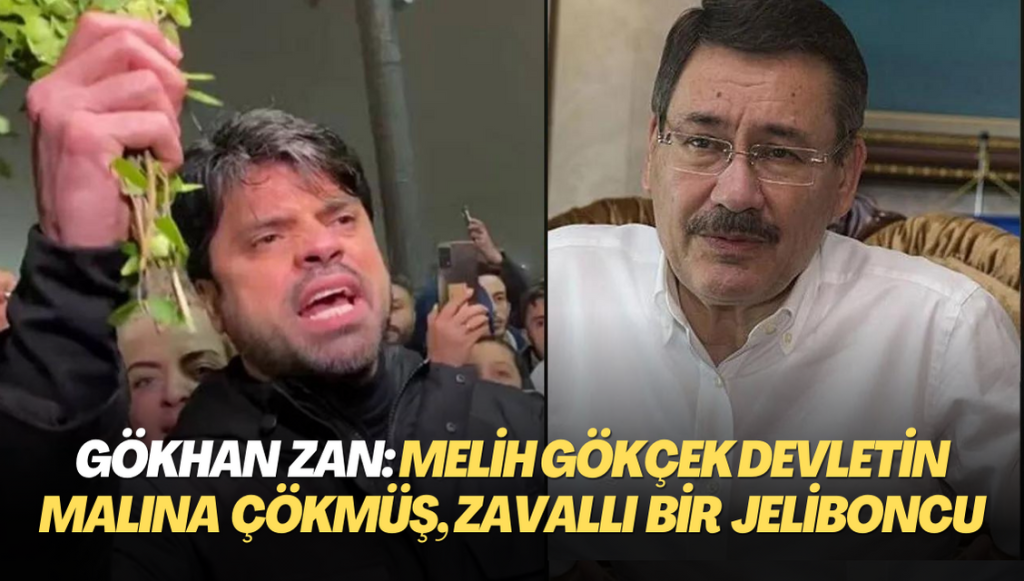 Gökhan Zan’dan İ. Melih Gökçek‘e sert cevap: Devletin malına çökmüş, zavallı bir jeliboncu