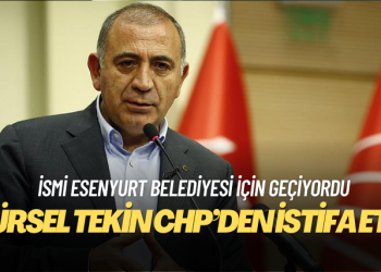 Gürsel Tekin CHP’den istifa etti