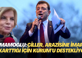 İmamoğlu: Çiller, 13 bin metrekare arazisine imar çıkarttığı için Kurum’u destekliyor