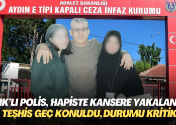 KHK’lı polis, cezaevinde kansere yakalandı: Teşhis geç konuldu, durumu kritik
